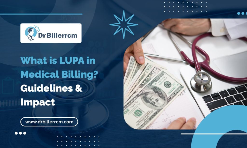 What is LUPA in Medical Billing 2025 Guidelines & Impact