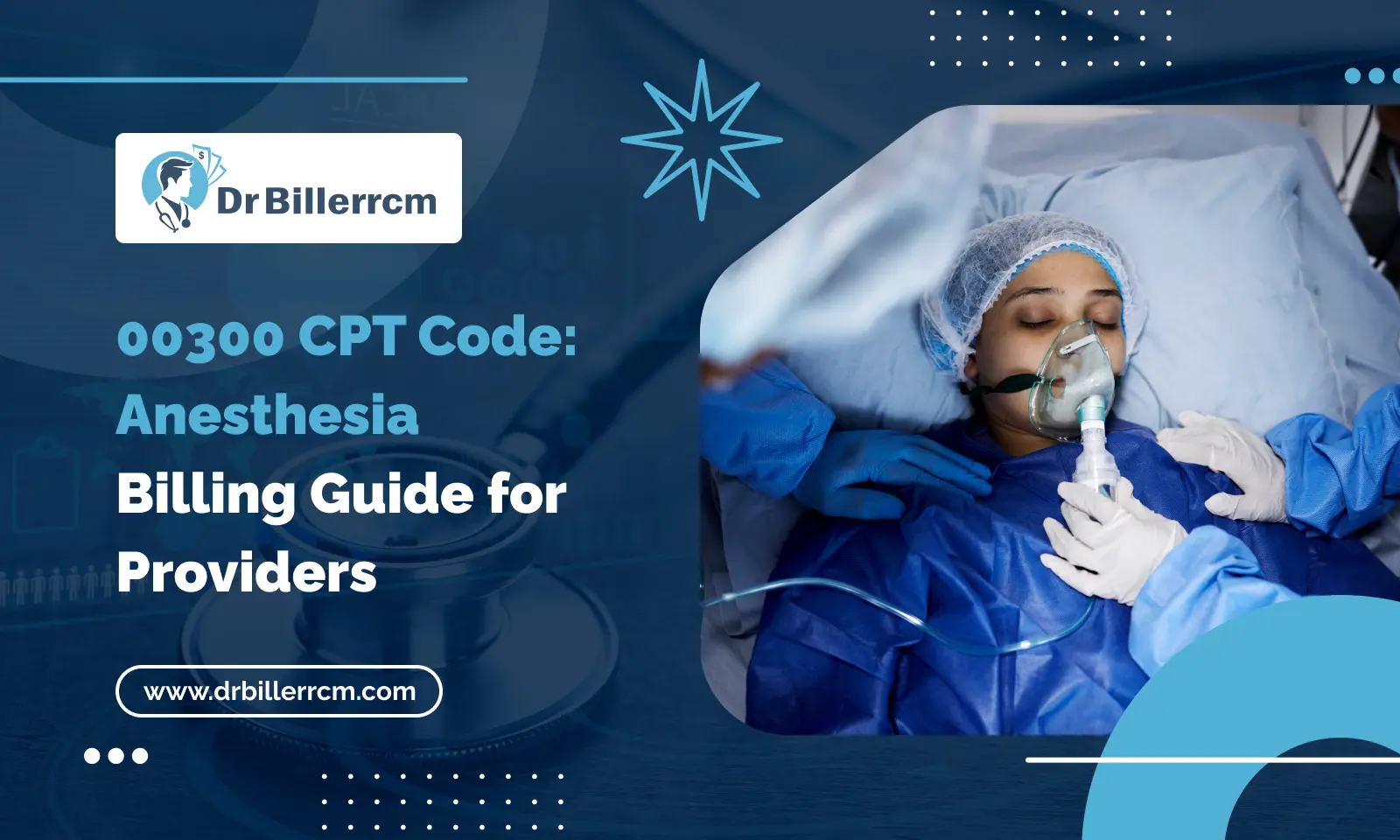 00300 CPT Code: Anesthesia Billing Guide for Providers