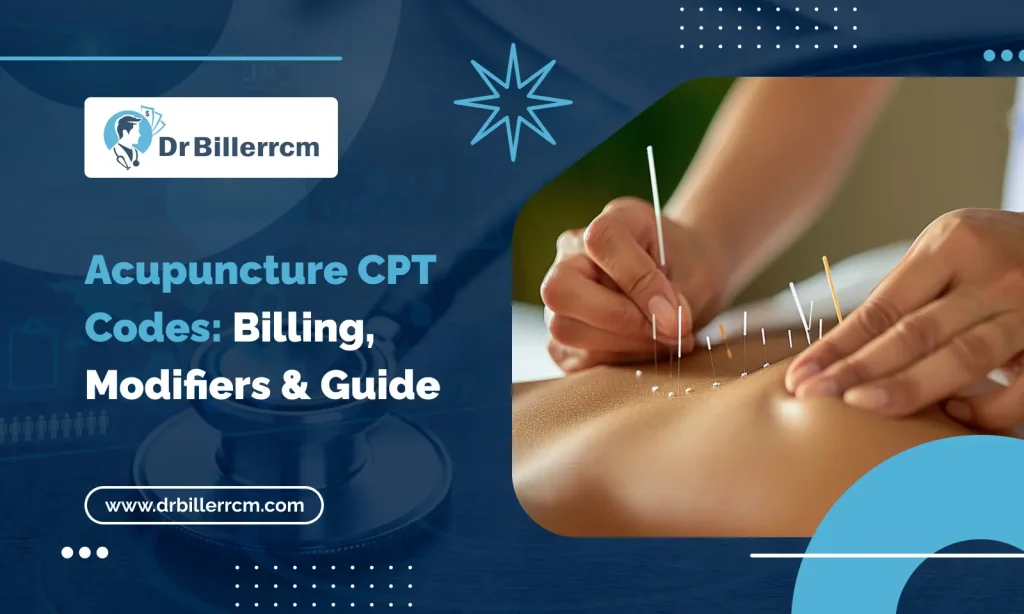 Acupuncture CPT Codes_ Billing, Modifiers & Guide
