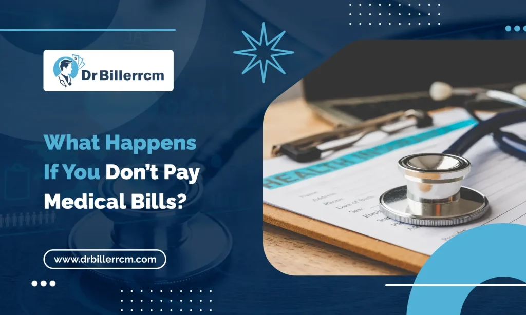 What Happens If You Don’t Pay Medical Bills_