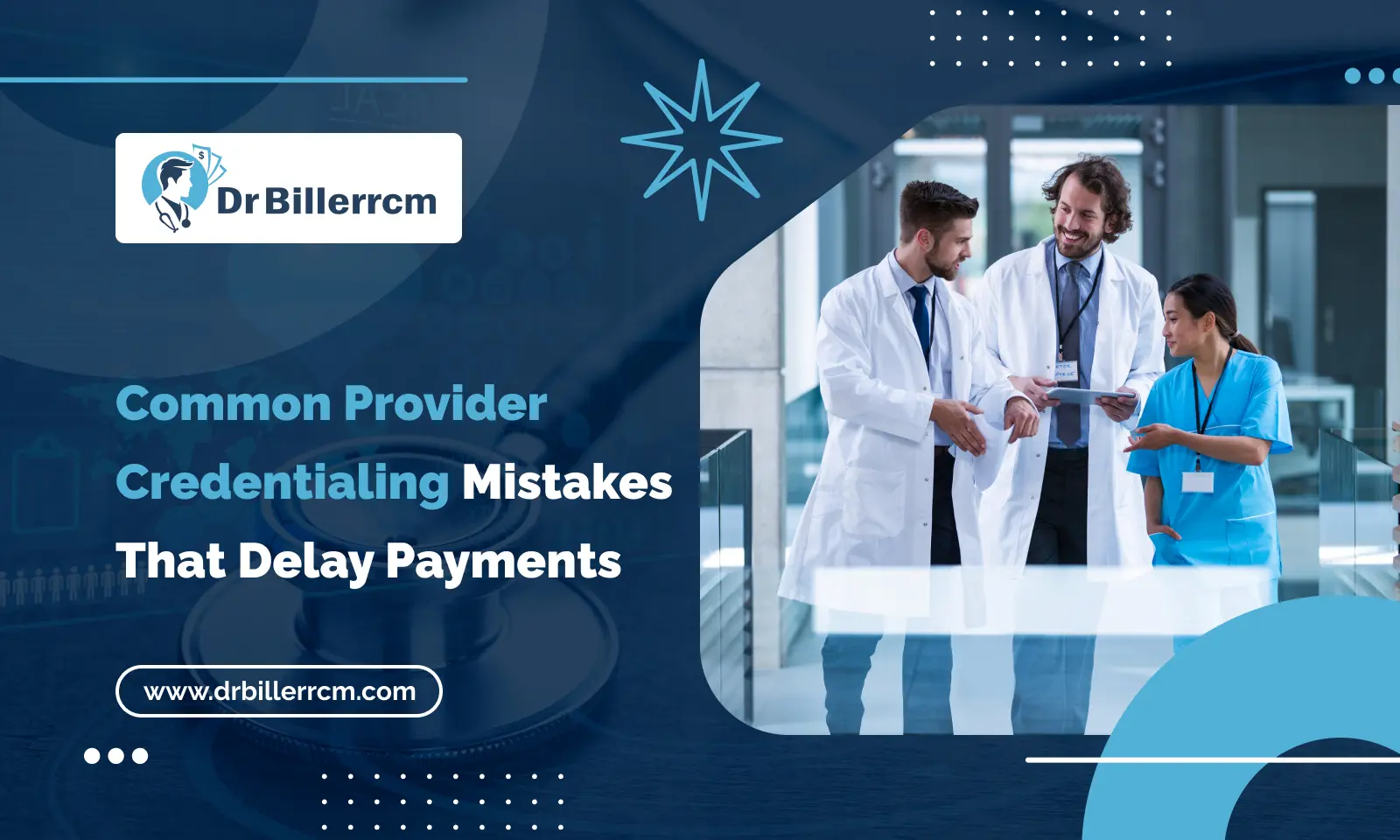 Common Credentialing Mistakes That Delay Payments