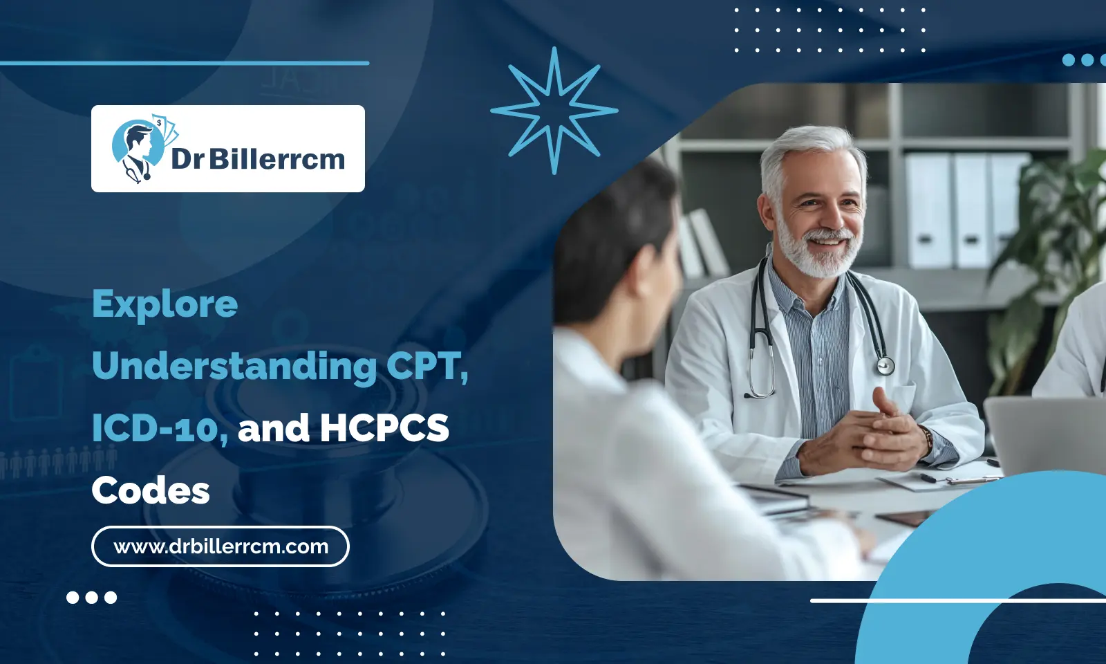 Understanding CPT, ICD-10, and HCPCS Codes A Comprehensive Guideline