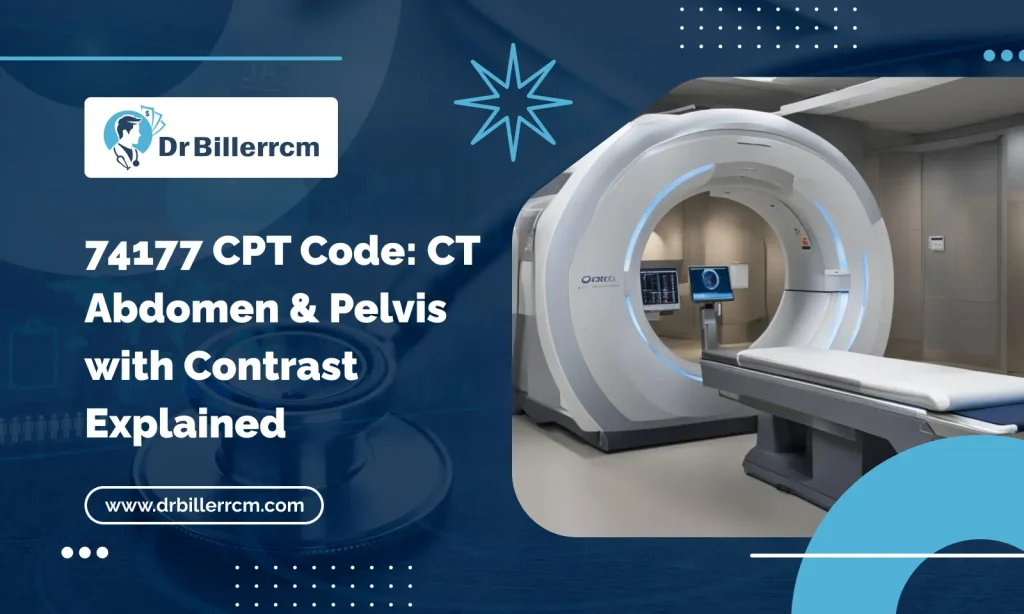 74177 CPT Code_ CT Abdomen & Pelvis with Contrast Explained
