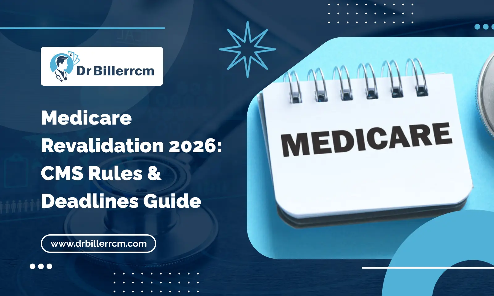 Medicare Revalidation 2026_ CMS Rules & Deadlines Guide