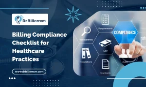 Medical Billing Compliance Checklist for Healthcare Practices