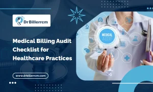Medical Billing Audit Checklist for Healthcare Practices