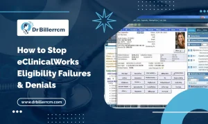 How to Stop eClinicalWorks Eligibility Failures & Denials